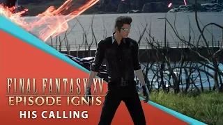 【Final Fantasy XV】 Episode Ignis Dialogue: His Calling