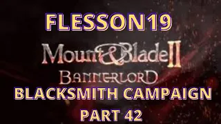 Bannerlord Patch 1.6.5 The Blacksmith Part 42 "Exploit Is Insane" | Flesson19