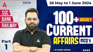 WEEKLY CURRENT AFFAIRS 2024 (26 May to 1 June) | Current Affairs for Bank, SSC & Railway Exams #1