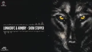 Lunakorpz & Armøry - Show Stopper