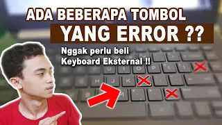 Solusi Keyboard Laptop Error Sebagian / Tidak berfungsi / Mencet Sendiri