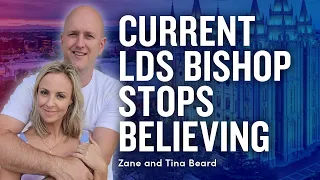 Currently-Serving Mormon Bishop Loses Faith in Mormonism: Zane and Tina Beard | Ep. 1790