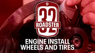 32 Roadster   Episode 3 Engine Install Wheels and Tires