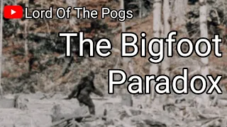 The Bigfoot Paradox