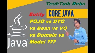 Differences - POJO vs Bean vs Entity vs DTO/VO vs Model vs Domain Class | Java Tutorial