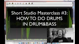 Fanu's Short Studio Masterclass 3: How to do drums in D&B