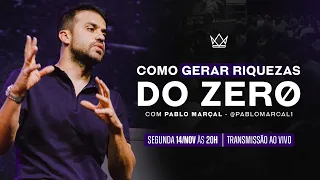 COMO GERAR RIQUEZAS DO ZERO | Com Pablo Marçal - @pablomarcal1