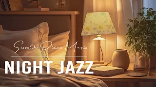 Tender Sleep Jazz Piano Music ~ Sleep Tight with Soft Jazz Background Music ~ Ethereal Jazz Music