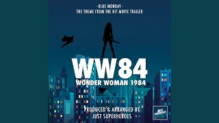 Blue Monday (From "Wonder Woman 1984")