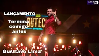 Gusttavo Lima - Termina Comigo Antes (Ao Vivo Buteco Porto Alegre) Música Nova