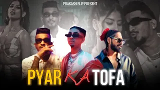 MC STAN - PYAR  KA TOFA FT. EMIWAY BANTAI X DIVINE | PROD BY PRAKASH FLIP