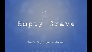Empty Grave - Zach Williams (Lyric Video Cover)