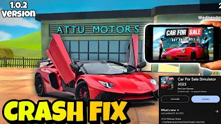 HOW TO FIX GAME CRASH PROBLEM ! | CAR FOR SALE SIMULATOR 2023 | ATTU GAMING
