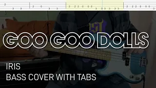 Goo Goo Dolls - Iris (Bass Cover with Tabs)