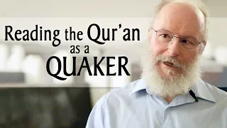 Reading the Qur'an as a Quaker