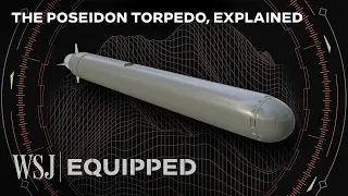 Russia’s Mysterious New Nuclear Torpedo: What We Know | WSJ Equipped