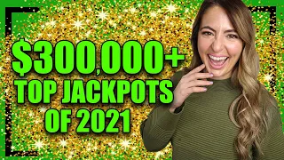 $300,000+ WON in My Top 13 LUCKY JACKPOTS of 2021!!!