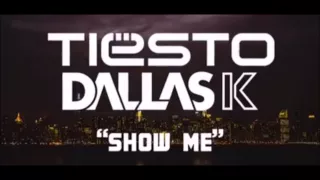 Tiësto & DallasK - Show Me original mix