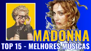 MADONNA - TOP 15 - MELHORES MÚSICAS