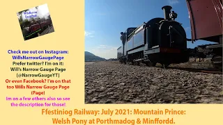 Ffestiniog Railway: July 2021: Mountain Prince - Welsh Pony in Porthmadog & Minffordd.