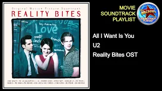 All I Want Is You + U2 + Reality Bites OST