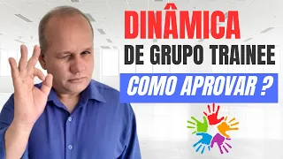 Como ser APROVADO nas Dinâmicas de Grupo dos PROGRAMAS TRAINEE?