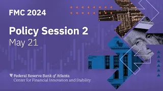 [FMC 2024] Policy Session 2: Evolving Monetary Policy Transmission Mechanisms