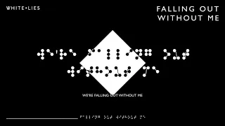 White Lies – Falling Out Without Me (Lyric Video)