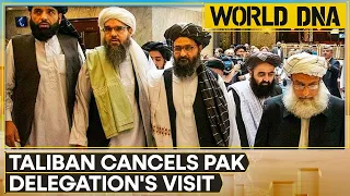 Taliban cancels Pakistan military delegation's visit to Kandahar | WION World DNA