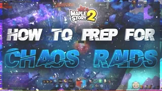 MapleStory 2 - How to Prepare for Chaos Raids