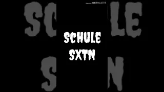 SXTN- Schule (Lyrics)