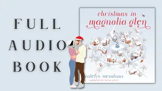 Christmas in Magnolia Glen by Catelyn Meadows -- A FULL Christmas romance audiobook