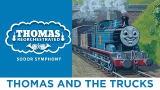 Thomas and the Trucks (From "Thomas Reorchestrated: Sodor Symphony")