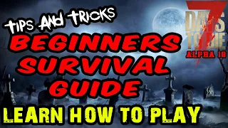 7 Days To Die Alpha 18 Tips and Tricks | Beginners Guide | Survival Guide | Learn How To Play