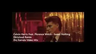 Calvin Harris Feat Florence Welch - Sweet Nothing (Dvj Katrala Dubstep Video Mix)