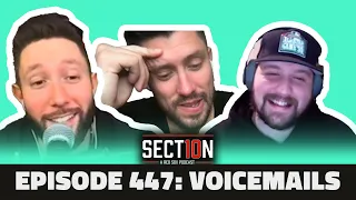 The Longest Episode in Section 10 History (Voicemails) || Episode 447