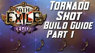 [3.7] COMPLETE Tornado Shot Deadeye Build - Part One - Basics - Path of Exile Legion