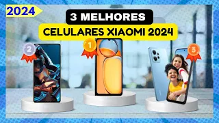 Os 3 Melhores Celulares Xiaomi 2024. Qual o Melhor Celular Xiaomi 2024?