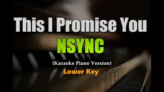 This I Promise You (NSYNC) - Lower Key (Karaoke Piano Version)