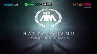 OST RUMI & JAWI - Hanya PadaMu (AKIM & THE MAJISTRET) (Lirik Video Official)