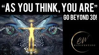 Get What You Want By Thinking 4th Dimensionally | Law of Assumption