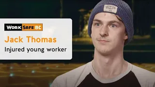 Jack Thomas: Injured Young Worker | WorkSafeBC