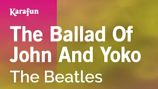 The Ballad of John and Yoko - The Beatles | Karaoke Version | KaraFun