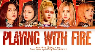 [Karaoke] BLACKPINK (블랙핑크) "PLAYING WITH FIRE"  (Color Coded Eng/Rom/Han/가사) (5 Members)