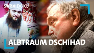 Albtraum Dschihad - Werner will seinen IS-Sohn zurück | SWR Doku