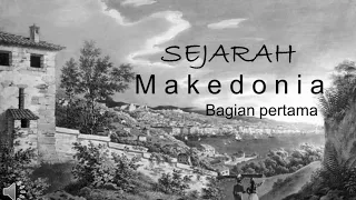 Sejarah Eropa : Makedonia 1 (perjuangan dari tak di anggap menjadi besar)