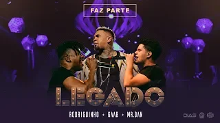 Rodriguinho, Gaab e Mr. Dan - Faz Parte (part Vitória Gattolin) [Legado Ao Vivo - DVD]