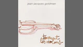 Jean-Jacques Goldman - Tournent Les Violons [Audio HQ]