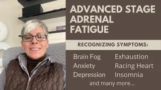 The many SYMPTOMS that I had during my journey with Advanced Stage Adrenal Fatigue