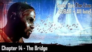 Spec Ops: The Line - Chapter 14: The Bridge  - FUBAR + All Intel